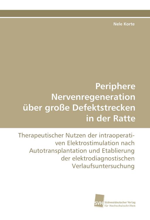 Produktbild: Periphere Nervenregeneration &uuml;ber gro&szlig;e Defektstrecken in der Ratte