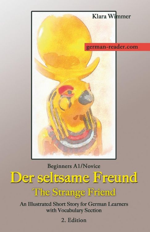 Produktbild: German Reader, Beginners A1/Novice - Der seltsame Freund / The Strange Friend