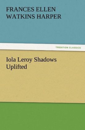 Produktbild: Iola Leroy Shadows Uplifted