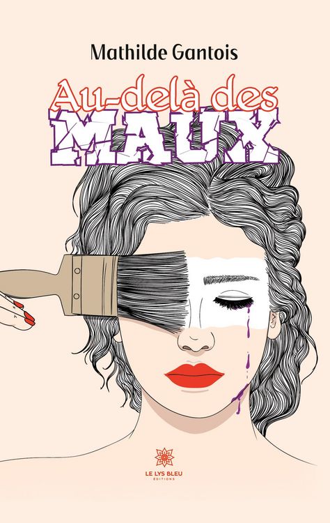Produktbild: Mathilde Gantois: Au-del&agrave; des maux