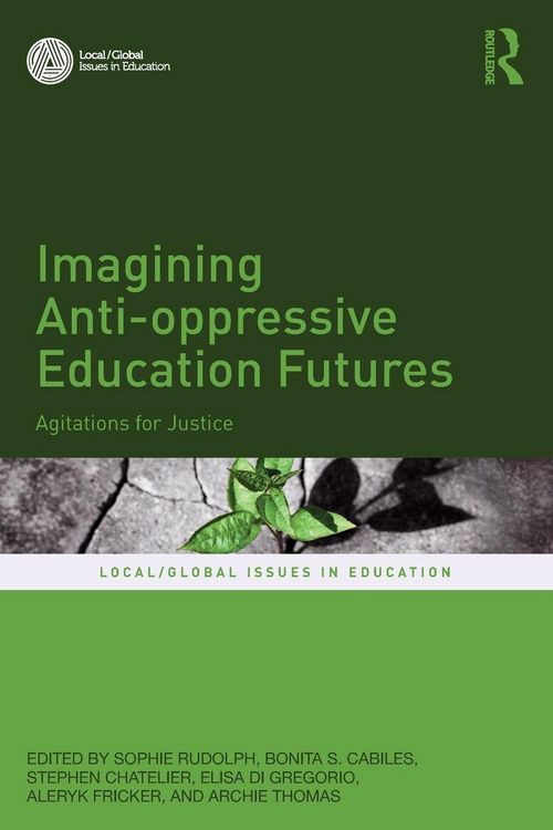 Produktbild: Imagining Anti-oppressive Education Futures