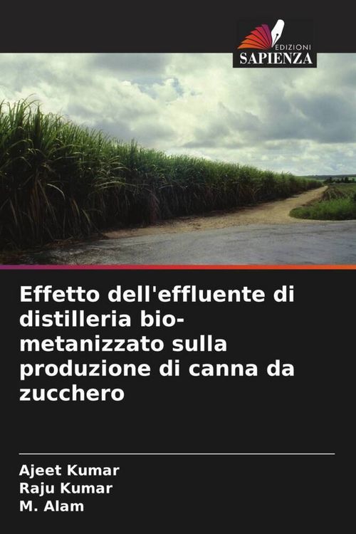 Produktbild: Effetto dell'effluente di distilleria bio-metanizzato sulla produzione di canna da zucchero