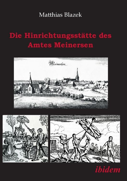 Produktbild: Blazek, M: Hinrichtungsst&auml;tte des Amtes Meinersen. Eine Quel