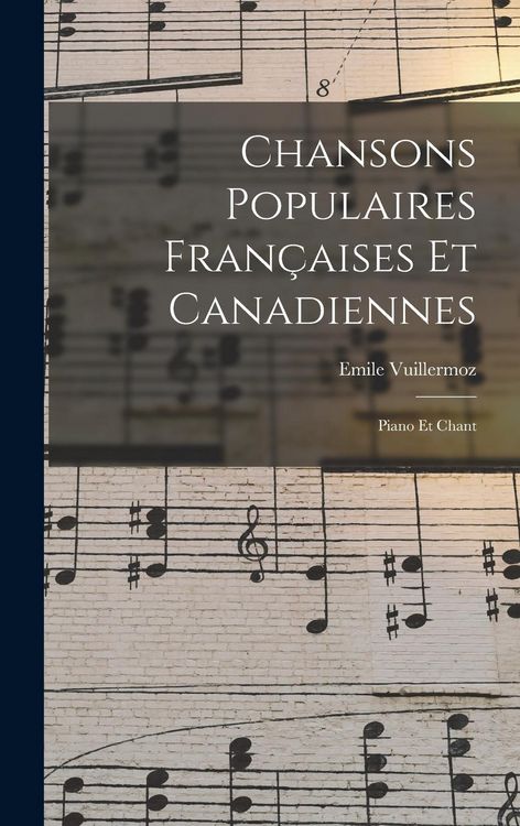 Produktbild: Chansons Populaires Fran&ccedil;aises Et Canadiennes: Piano Et Chant