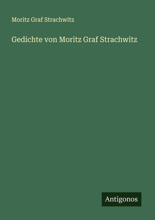 Produktbild: Gedichte von Moritz Graf Strachwitz
