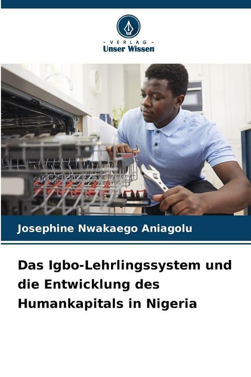 Produktbild: Das Igbo-Lehrlingssystem und die Entwicklung des Humankapitals in Nigeria