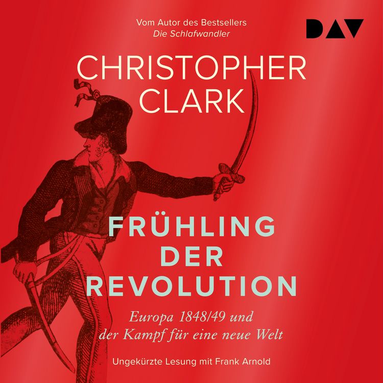 Produktbild: Fr&uuml;hling der Revolution. Europa 1848/49 und der Kampf f&uuml;r eine neue Welt