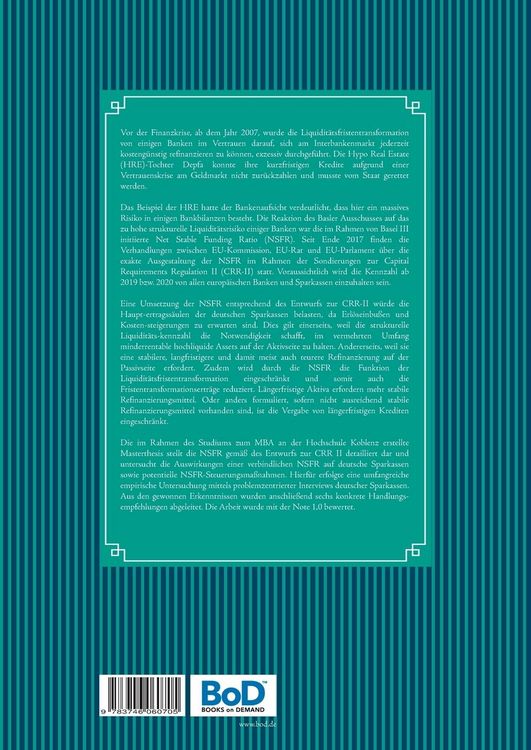 Produktbild: Darstellung der Net Stable Funding Ratio gem&auml;&szlig; dem Entwurf zur Capital Requirements Regulation II der Europ&auml;ischen Kommission, Erl&auml;uterung m&ouml;glicher Auswirkungen einer verbindlichen Mindestquote auf deutsche Sparkassen und Analyse von Steuerungsm&ouml;glichkeiten der Kennzahl