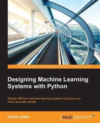 Produktbild: Designing Machine Learning Systems with Python