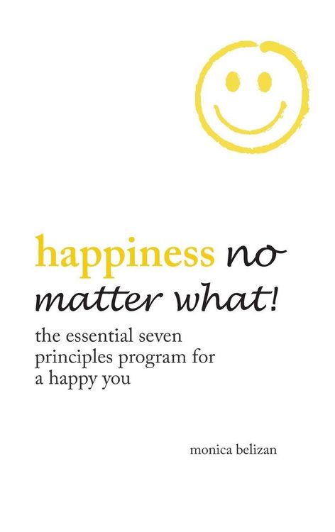 Produktbild: HAPPINESS NO MATTER WHAT! The Essential Seven Principles Program for a Happy You