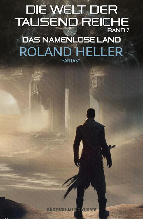 Produktbild: Die Welt der Tausend Reiche, Band 2: Das Namenlose Land