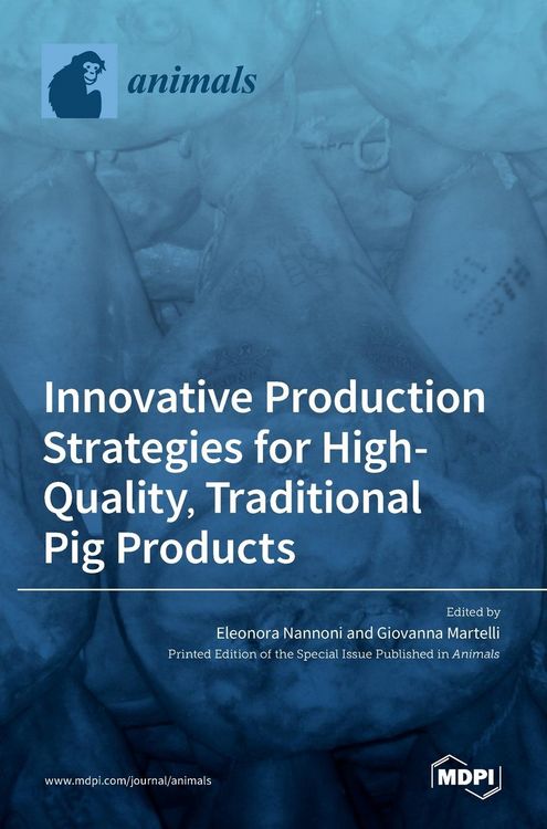 Produktbild: Innovative Production Strategies for High-Quality, Traditional Pig Products