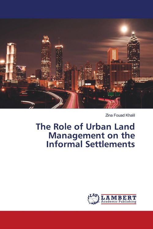 Produktbild: The Role of Urban Land Management on the Informal Settlements