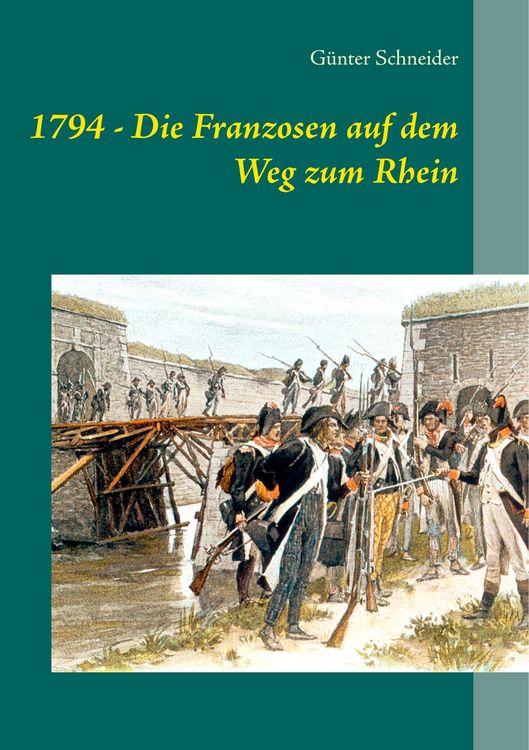 Produktbild: 1794 - Die Franzosen auf dem Weg zum Rhein