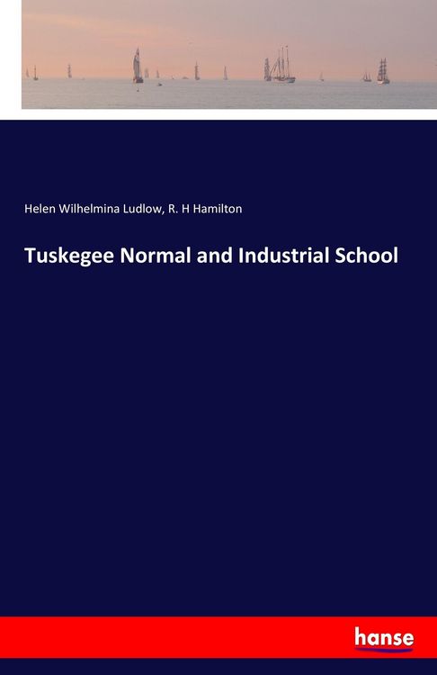 Produktbild: Tuskegee Normal and Industrial School