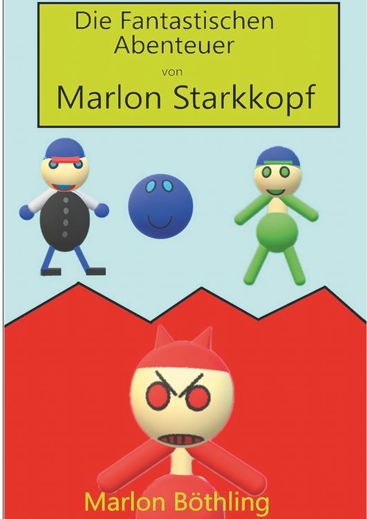 Produktbild: Die Fantastischen Abenteuer von Marlon Starkkopf