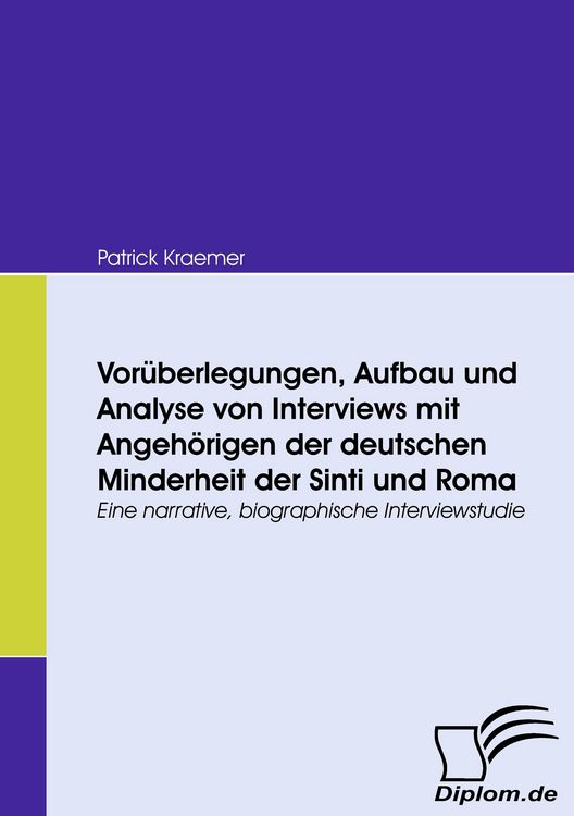 Produktbild: Vor&uuml;berlegungen, Aufbau und Analyse von Interviews mit Angeh&ouml;rigen der deutschen Minderheit der Sinti und Roma