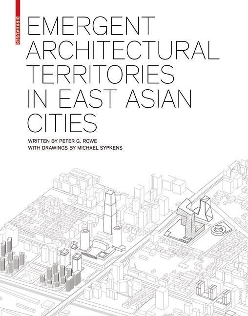 Produktbild: Emergent Architectural Territories in East Asian Cities