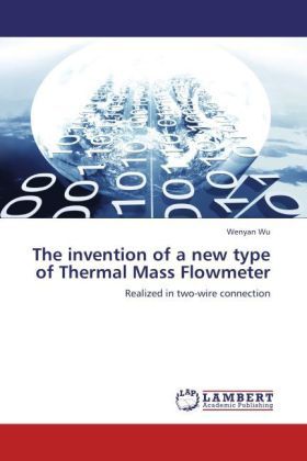 Produktbild: Wu, W: Invention of a new type of Thermal Mass Flowmeter