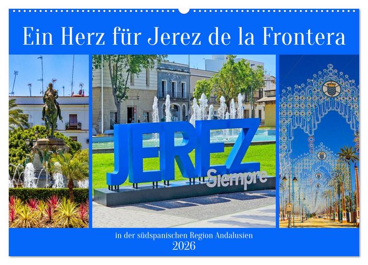 Produktbild: Ein Herz f&uuml;r Jerez de la Frontera (Wandkalender 2026 DIN A2 quer), CALVENDO Monatskalender