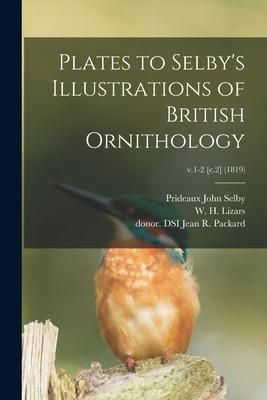Produktbild: Plates to Selby's Illustrations of British Ornithology; v.1-2 [c.2] (1819)