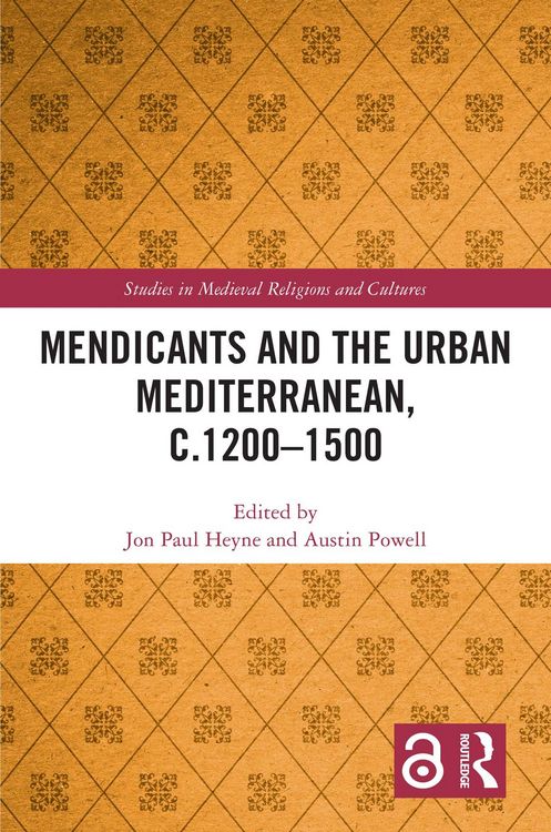 Produktbild: The Mendicants and the Urban Mediterranean, c.1200-1500