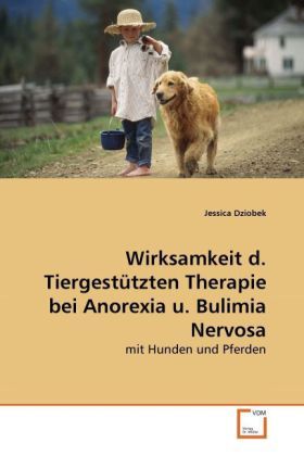 Produktbild: Dziobek, J: Wirksamkeit d. Tiergest&uuml;tzten Therapie bei Anore