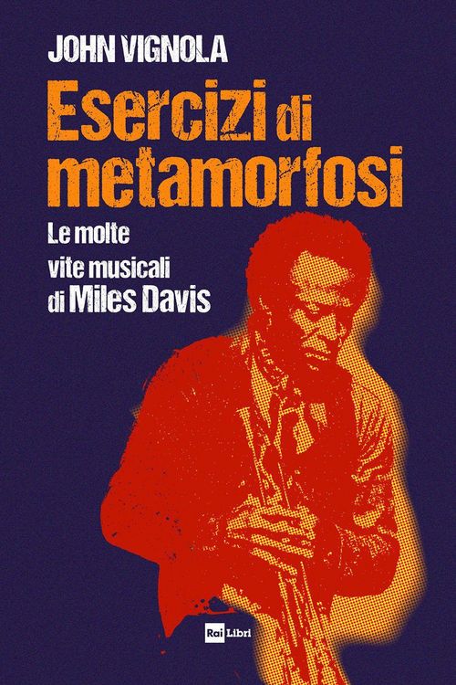 Produktbild: Esercizi di metamorfosi. Le molte vite musicali di Miles Davis