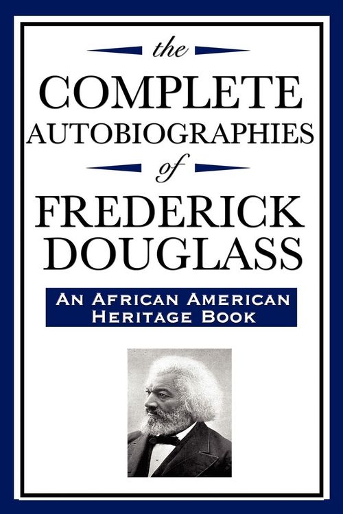 Produktbild: The Complete Autobiographies of Frederick Douglas (An African American Heritage Book)