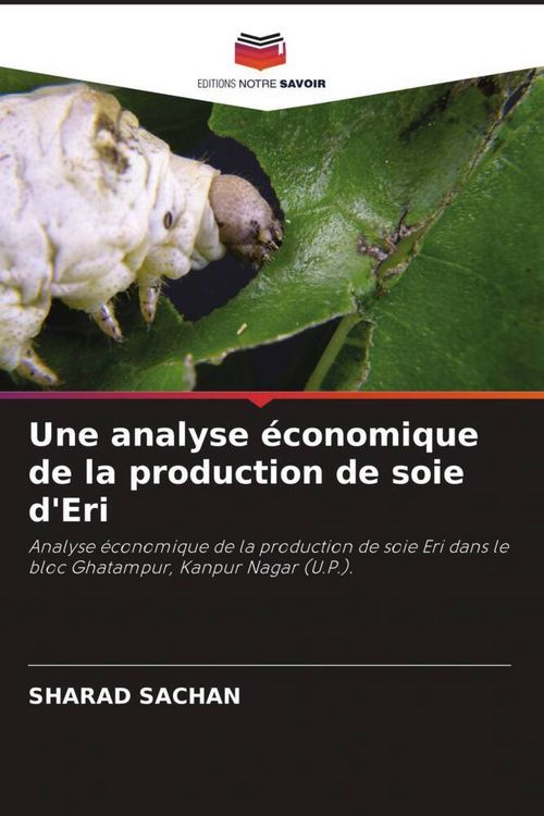 Produktbild: Une analyse &eacute;conomique de la production de soie d'Eri