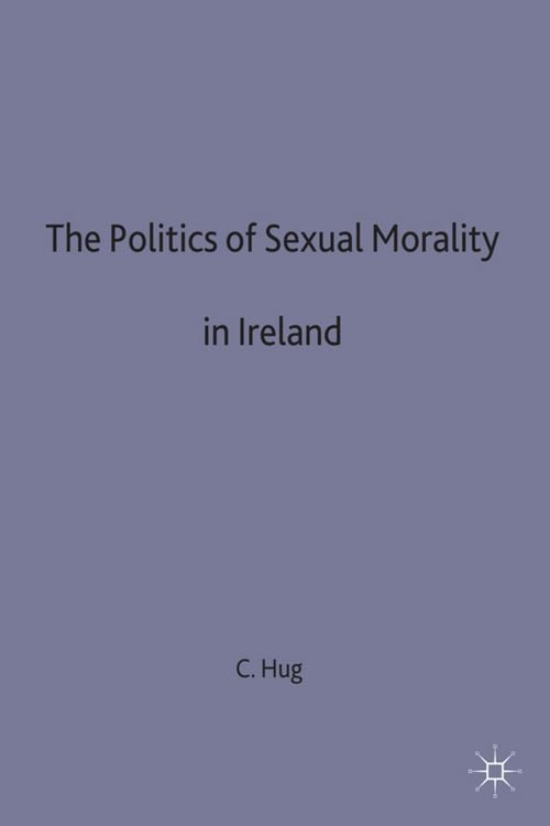 Produktbild: The Politics of Sexual Morality in Ireland