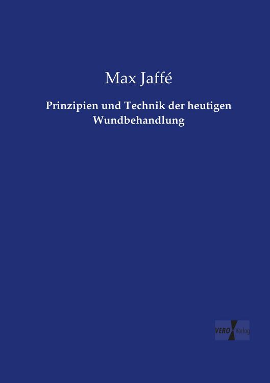 Produktbild: Prinzipien und Technik der heutigen Wundbehandlung