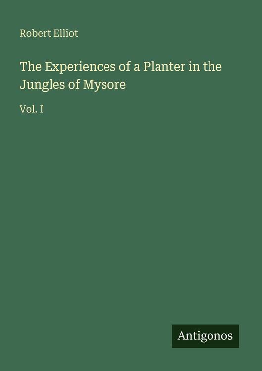 Produktbild: The Experiences of a Planter in the Jungles of Mysore