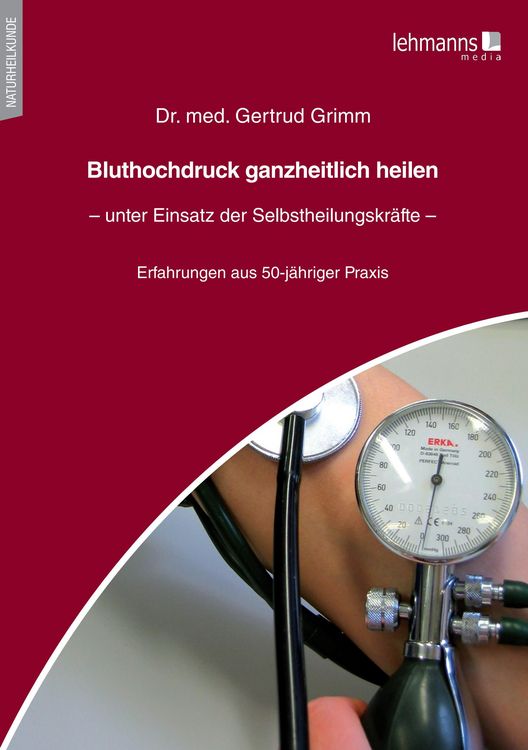 Produktbild: Bluthochdruck ganzheitlich heilen - unter Einsatz der Selbstheilungskr&auml;fte