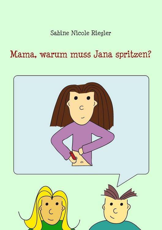 Produktbild: Mama, warum muss Jana spritzen?