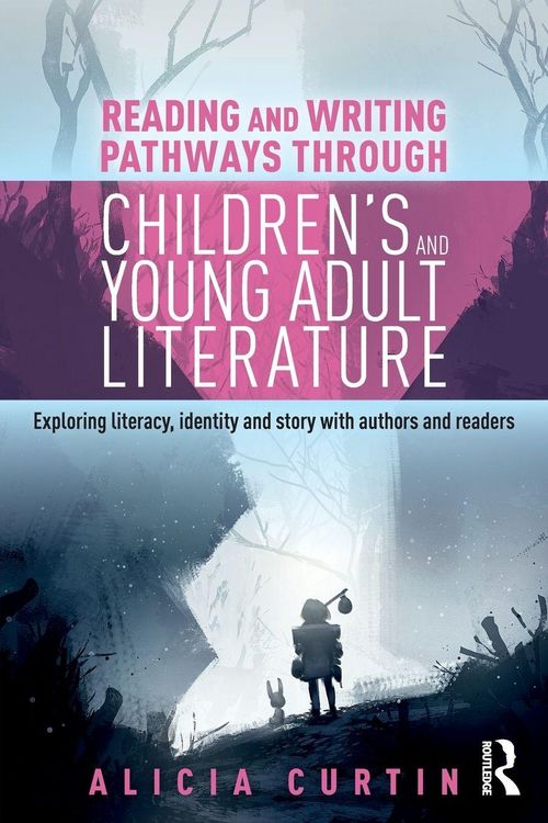 Produktbild: Reading and Writing Pathways through Children's and Young Adult Literature