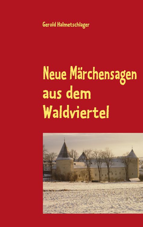 Produktbild: Neue M&auml;rchensagen aus dem Waldviertel