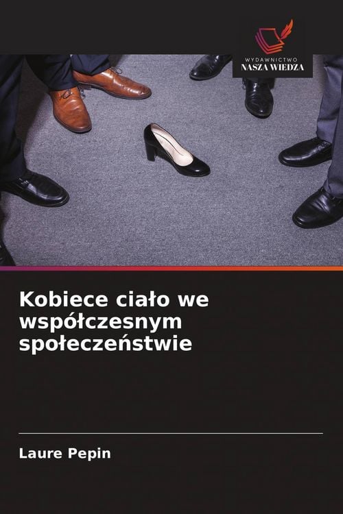 Produktbild: Kobiece cia&iquest;o we wsp&oacute;&iquest;czesnym spo&iquest;ecze&iquest;stwie