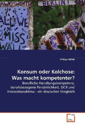 Produktbild: Wilde, P: Konsum oder Kolchose: Was macht kompetenter?