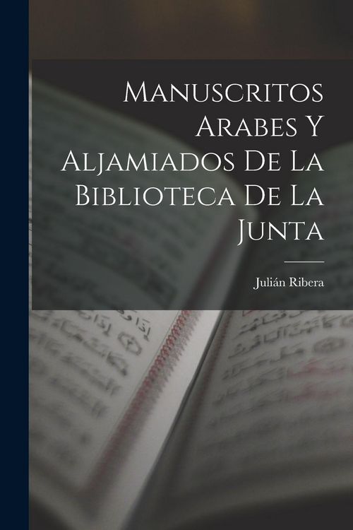 Produktbild: Manuscritos Arabes Y Aljamiados De La Biblioteca De La Junta
