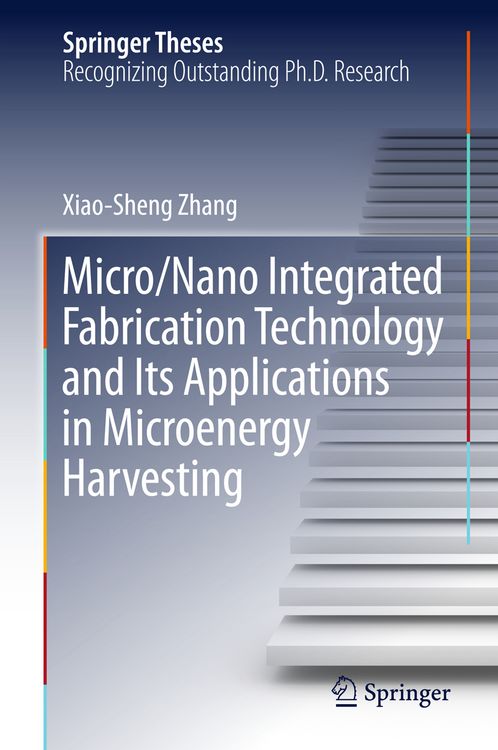 Produktbild: Micro/Nano Integrated Fabrication Technology and Its Applications in Microenergy Harvesting