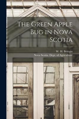 Produktbild: The Green Apple Bug in Nova Scotia [microform]