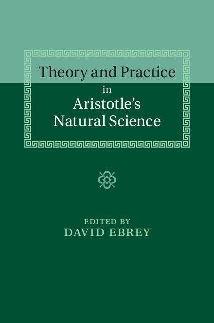 Produktbild: Theory and Practice in Aristotle's Natural Science