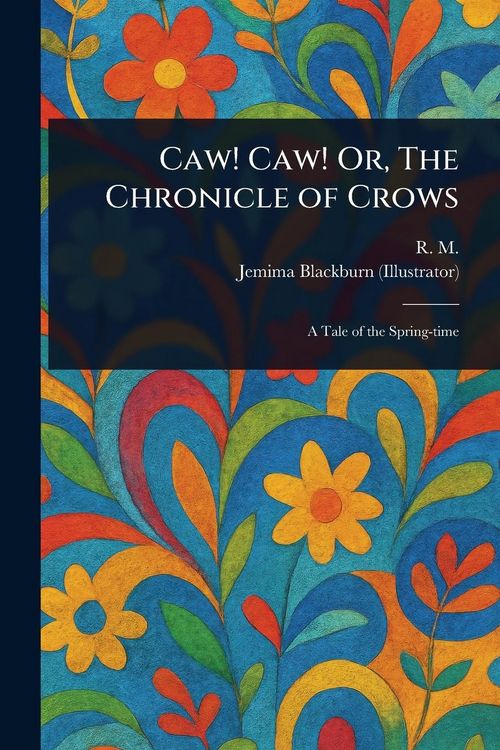 Produktbild: Caw! Caw! Or, The Chronicle of Crows