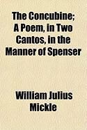 Produktbild: The Concubine; A Poem, in Two Cantos, in the Manner of Spenser
