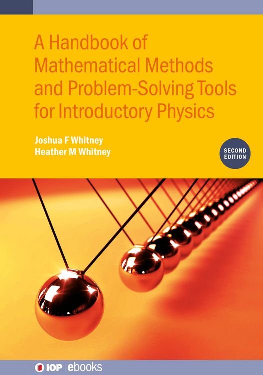 Produktbild: A Handbook of Mathematical Methods and Problem-Solving Tools for Introductory Physics (Second Edition)
