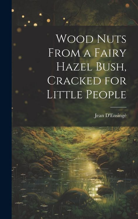 Produktbild: Wood Nuts From a Fairy Hazel Bush, Cracked for Little People