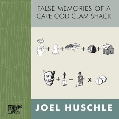 Produktbild: False Memories of a Cape Cod Clam Shack