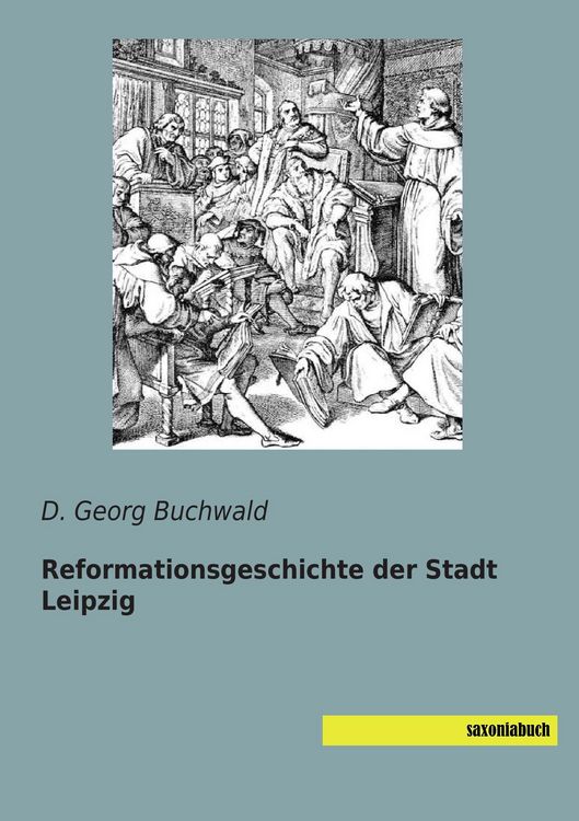 Produktbild: Reformationsgeschichte der Stadt Leipzig