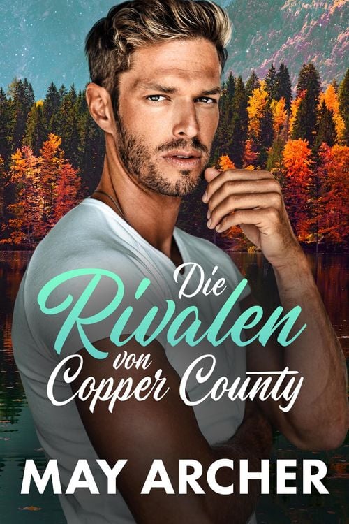 Produktbild: Die Rivalen von Copper County (Copper County (Deutsch), #3)